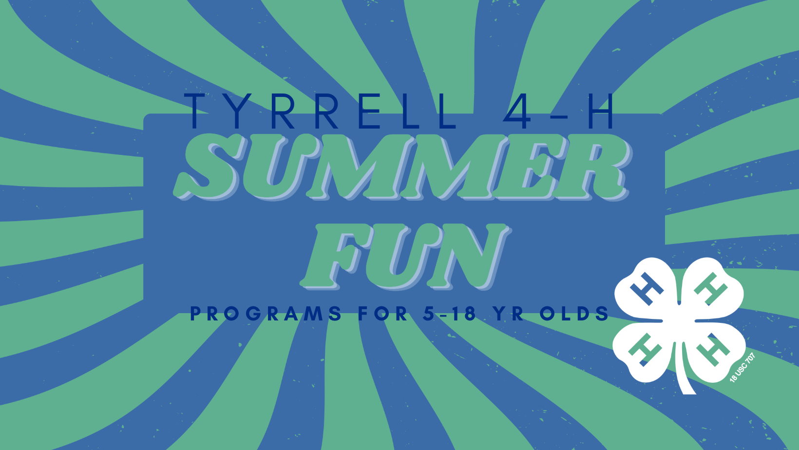 Tyrrell 4-H Summer Fun Programs for 5-18 YR Olds